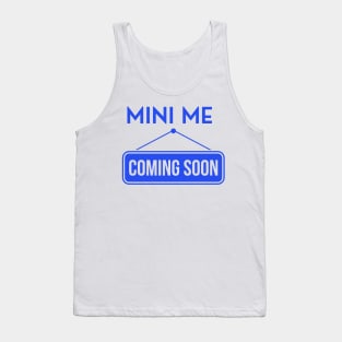 Mini Me coming soon in blue Tank Top